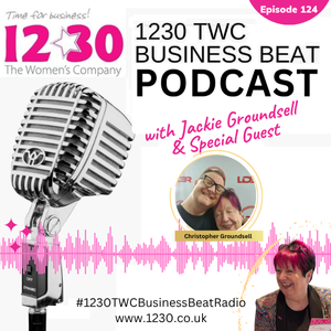 Celebration, Remembrance & Reinvention: Christopher Groundsell Joins the Show 1230 TWC Radio Show & Podcast Notes Airing ON 1230 twc Business Beat Radio Show – 7 July 2025 - Episode 124