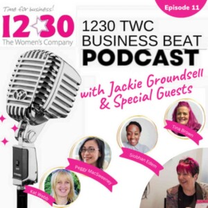 1230 TWC Business Beat Radio Show - Episode 11