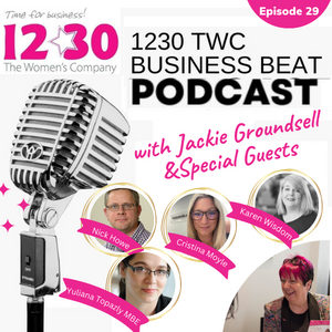 1230 TWC Business Beat Radio Show - Episode 29