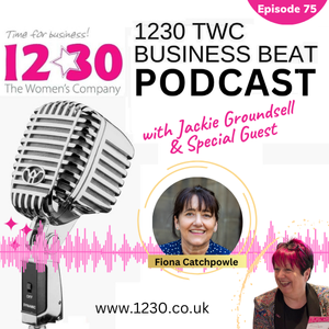 1230 TWC Business Beat Podcast: Spotlight on Fiona Catchpowle and Menstrual Health - Episode 75