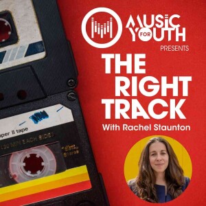 Rachel Staunton (London Youth Choirs) - Music For Youth Presents The Right Track - Episode 5
