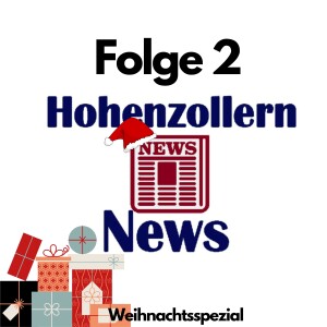 Weihnachts Spezial | Hohenzollern News Podcast Folge 2