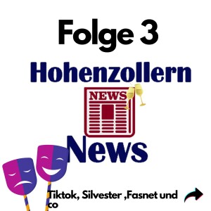 Tiktok, Silvester ,Fasnet und co | Hohenzollern News Podcast Folge 3