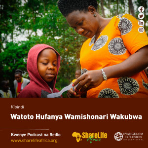 Watoto Hufanya Wamishonari Wakubwa