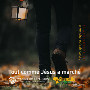 Tout comme Jésus a marché