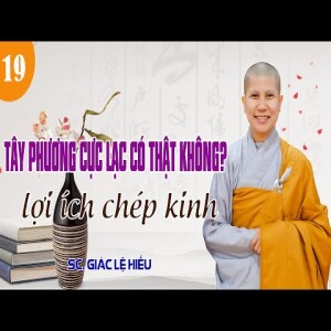 110. Tây Phương Cực Lạc có thật không? Từ bi và giữ giới có bị mâu thuẫn không?. SC. Giác Lệ Hiếu