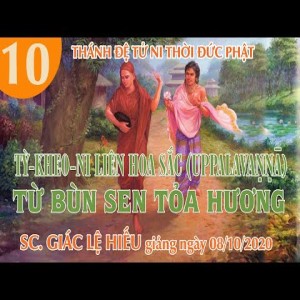 Uppalavanna (Liên Hoa Sắc) - Từ bùn sen tỏa hương