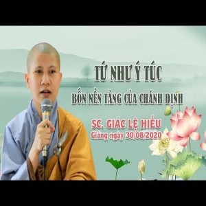 Tứ như ý túc - Bốn nền tảng của chánh định - SC. Giác Lệ Hiếu
