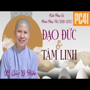 156. Đạo đức và tâm linh - Kinh Pháp Cú - Phẩm Pháp Trụ - 256-272 - SC. Giác Lệ Hiếu