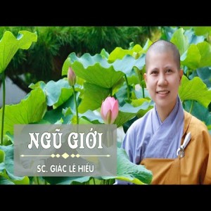 Thực tập năm điều đạo đức tại gia  - SC. Giác Lệ Hiếu