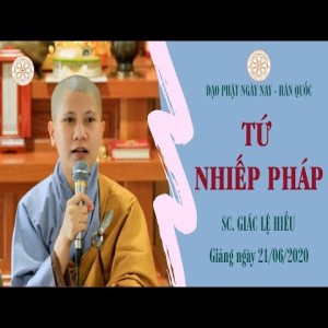 01. Tứ nhiếp pháp - SC. Giác Lệ Hiếu - 21-06-2020