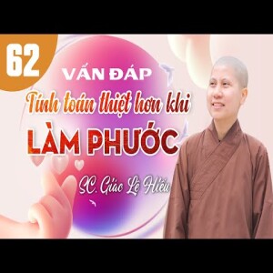 210. Vấn đáp: Tính toán thiệt hơn khi làm phước - SC. Giác Lệ Hiếu