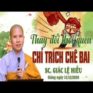 Thay đổi thói quen chỉ trích - chê bai - SC. Giác Lệ Hiếu