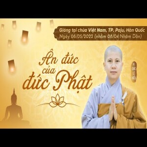 214. Ân đức của Đức Phật - SC. Giác Lệ Hiếu