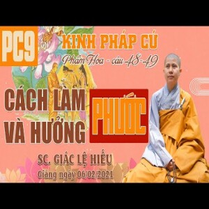 86. Cách làm phước và hưởng phước - Kinh Pháp Cú giảng giải 09 - Phẩm Hoa - Câu 48-49 - SC. Giác Lệ Hiếu