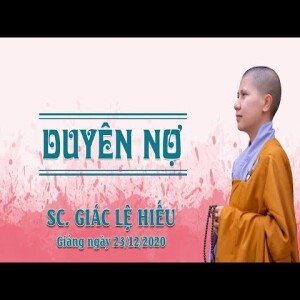 73. Duyên nợ - SC. Giác Lệ Hiếu