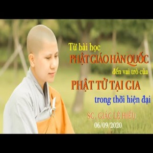 Từ bài học Phật giáo Hàn Quốc đến vai trò của Phật tử tại gia trong thời hiện đại - SC. Giác Lệ Hiếu