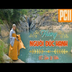 90. Hương người đức hạnh - Kinh Pháp Cú 11 - SC. Giác Lệ Hiếu