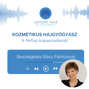 Kozmetikus hajgyógyász és fodrász hajgyógyász- A férfias kopaszodás