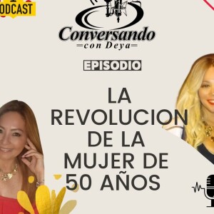 La Revolución de las MUJERES de 50 años