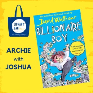 Billionaire Boy by David Walliams - Archie with Joshua