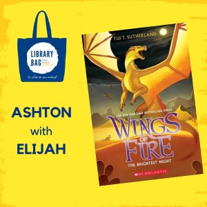 Wings of Fire by Tui T. Sutherland - Ashton with Elijah