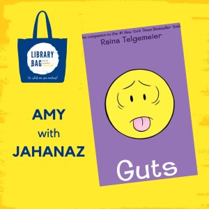 Guts by Raina Telgameier- Amy with Jahanaz