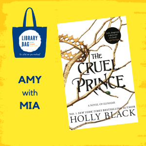 Amy with Mia - The Cruel Prince by Holly Black