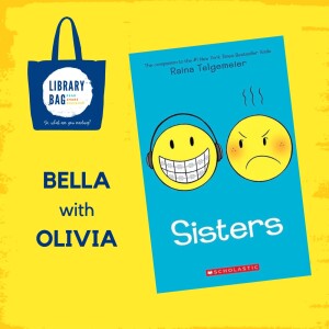 Sisters by Raina Telgemeier - Bella with Olivia