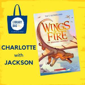 Charlotte with Jackson - Wings of Fire, book 1