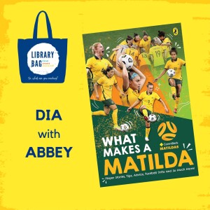 What Makes a Matilda - Dia with Abbey