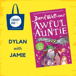 Awful Auntie by David Walliams - Dylan with Jamie