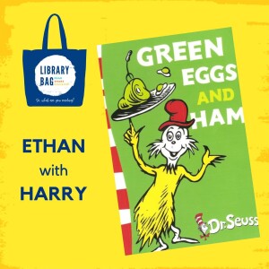 Green Eggs and Ham Dr Seuss - Ethan with Harry