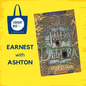 Tales of Deltora by Emily Rodda - Earnest with Ashton