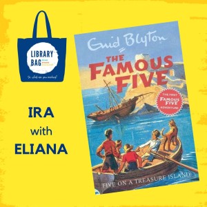 The Famous Five by Enid Blyton - Ira with Eliana