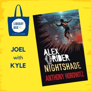 Alex Rider, Nightshade by Anthony Horowitz - Joel with Kyle