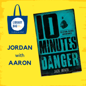 Jordan with Aaron - 10 Minutes of Danger