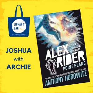 Alex Rider, Point Blanc by Anthony Horowitz  - Joshua with Archie