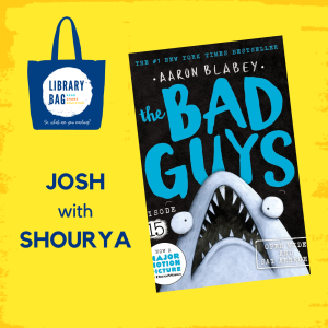 Josh with Shourya - The Bad Guys 15