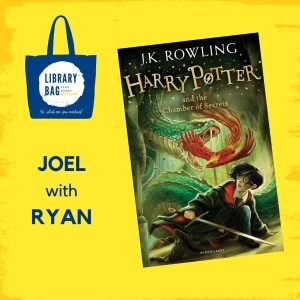 Harry Potter and The Chamber of Secrets by JK Rowling - Joel with Ryan