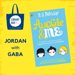 Auggie & Me by RJ Palacio - Jordan with Gaba