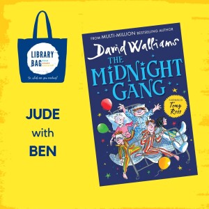 The Midnight Gang by David Walliams - Jude with Ben