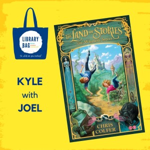 The Land of Stories by Chris Colfer - Kyle with Joel