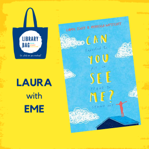 Laura with Eme - Can You See Me?