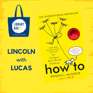 Lincoln with Lucas - How To