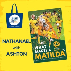 What Makes a Matilda by Penguin Books - Nathanael with Ashton