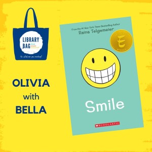 Smile by Raina Telgemeier - Olivia with Bella