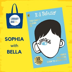 Wonder by R.J. Palacio - Sophia with Bella