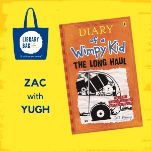 Diary of a Wimpy Kid The Long Haul by Jeff Kinney - Zac with Yugh