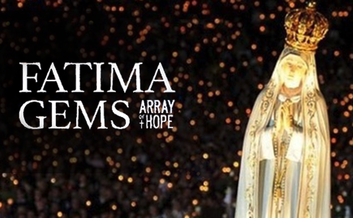 From the Fatima Gems: Array of Hope - A Message of Hope 